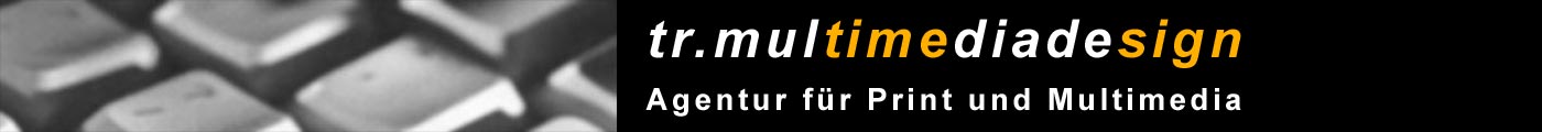 tr.multimediadesign - Agentur für Print und Multimedia